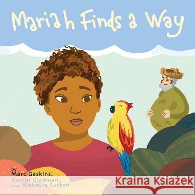 Mariah Finds A Way Gaskins, Marc 9780692300824 Shout Mouse Press, Inc. - książka