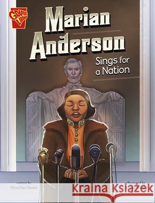 Marian Anderson Sings for a Nation Myra Faye Turner Katura Gaines 9781669068778 Capstone Press - książka