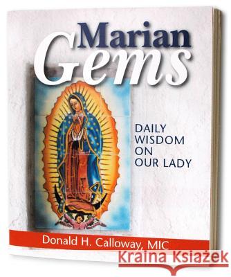 Marian Gems: Daily Wisdom on Our Lady Donald Calloway 9781596143050 Marian Press - książka