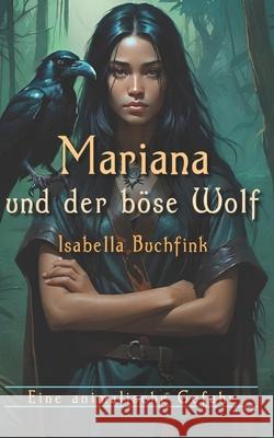 Mariana und der böse Wolf Jenni Eales, Isabella Buchfink 9798335377652 Independently Published - książka