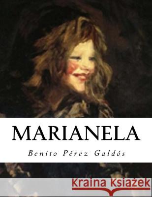 Marianela Benito Perez Galdos 9781530417360 Createspace Independent Publishing Platform - książka