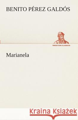 Marianela Benito Pérez Galdós 9783849525385 Tredition Classics - książka