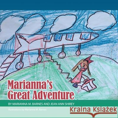 Marianna's Great Adventure Marianna Michelle Barnes Marianna Michelle Barnes Caitlin Smith Waits 9781733435116 Lamb's Ear Publishing - książka