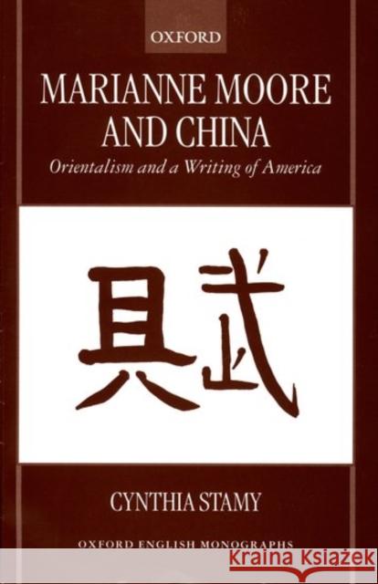 Marianne Moore and China : Orientalism and a Writing of America  9780198184607 OXFORD UNIVERSITY PRESS - książka