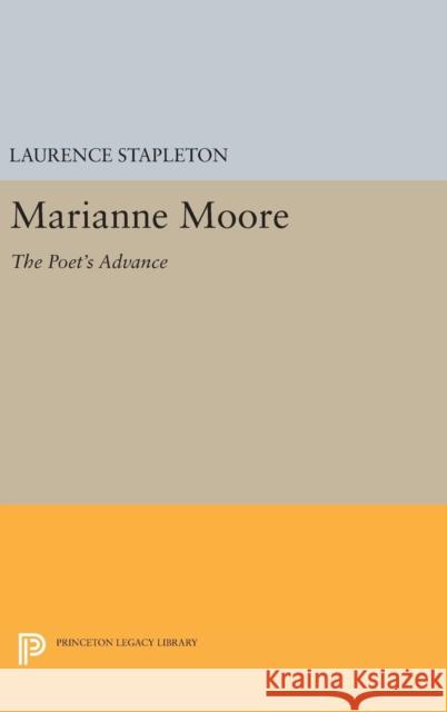 Marianne Moore: The Poet's Advance Laurence Stapleton 9780691634623 Princeton University Press - książka