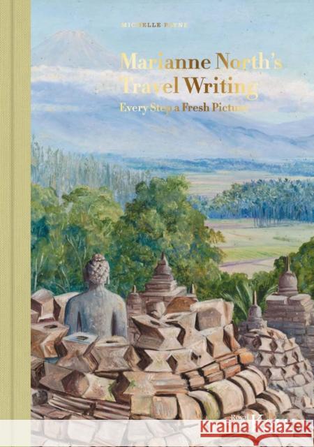Marianne North's Travel Writing: Every Step a Fresh Picture Michelle Payne 9781842467954 Royal Botanic Gardens - książka