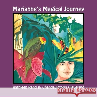 Marianne's Magical Journey Kathleen Rand Chandavictoria Cleveland 9781967604319 Elite Book Studios - książka