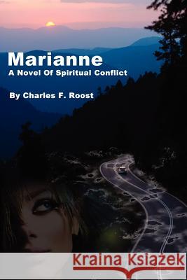 Marianne: The world behind the world Roost D. C., Charles F. 9781461065265 Createspace - książka