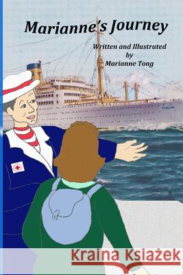 Marianne's Journey: Volume 3 of the Marianne Grows Up series Tong, Marianne 9781499706109 Createspace - książka