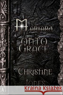 Mariard Volume 5 Onto Grace Christine Jones 9781479101900 Createspace - książka