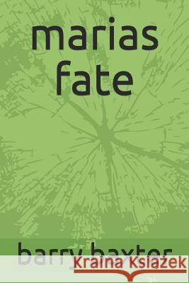 Marias Fate Barry Baxter 9781791517205 Independently Published - książka