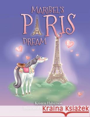 Maribel's Paris Dream Kristen Halverson, Mariana Garcia Piza 9798869250995 Kristen Halverson - książka