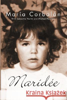 Maridée: The Memoirs of María Haydée Corbalán Corbalán, María Haydée 9781891386978 Plain View Press - książka