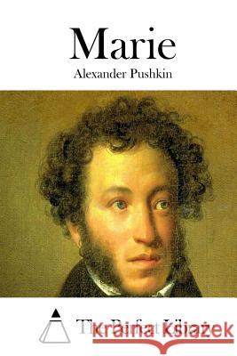 Marie Alexander Pushkin The Perfect Library 9781515033738 Createspace - książka