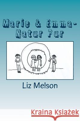 Marie & Emma- Natur Pur Liz Melson 9781499544848 Createspace - książka