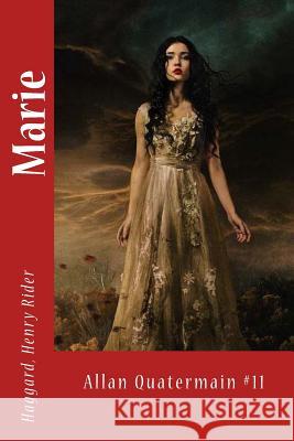 Marie: Allan Quatermain #11 Haggard Henr Sir Angels 9781546504917 Createspace Independent Publishing Platform - książka