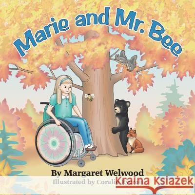 Marie and Mr. Bee Margaret Welwood Coralie Rycroft 9780993830273 Grandma's Bookshelf - książka