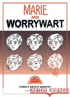 Marie and Worrywart: Comics about Anxiety Jenn Woodall 9781945509575 Silver Sprocket - książka