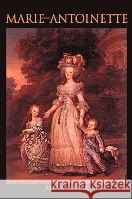 Marie-Antoinette Rita M. Stark 9780595412815 iUniverse - książka