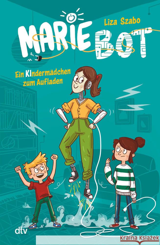 Marie Bot - Ein Kindermädchen zum Aufladen Szabo, Liza 9783423765190 DTV - książka