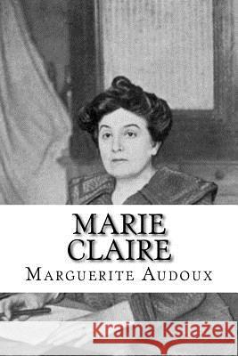 Marie Claire Marguerite Audoux 9781511709095 Createspace - książka
