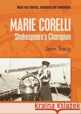 Marie Corelli: Shakespeare's Champion Jann Tracy 9781999797911 Walking Stork Publications - książka