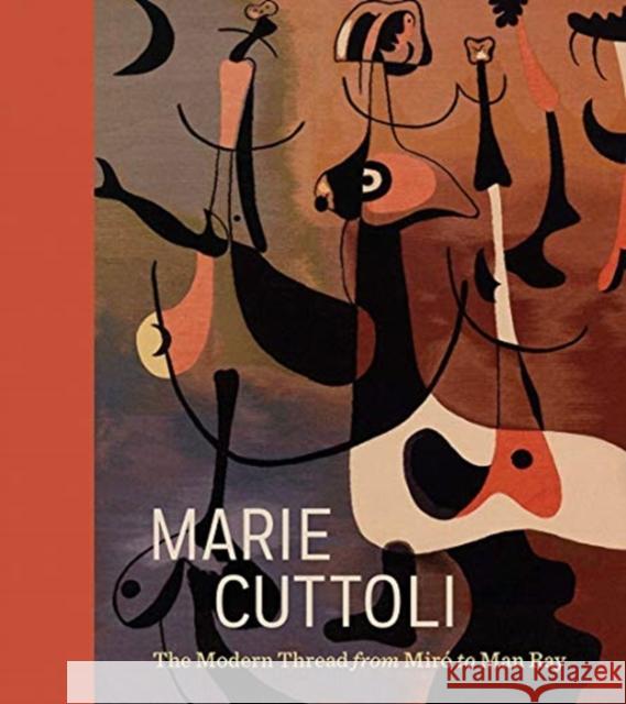 Marie Cuttoli: The Modern Thread from Miró to Man Ray Kang, Cindy 9780300251319 Barnes Foundation - książka