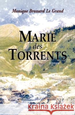 Marie des Torrents Brossard-Legrand-M 9782709622783 Lattes - książka