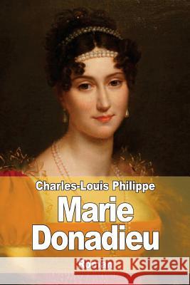 Marie Donadieu Charles-Louis Philippe 9781519288943 Createspace - książka