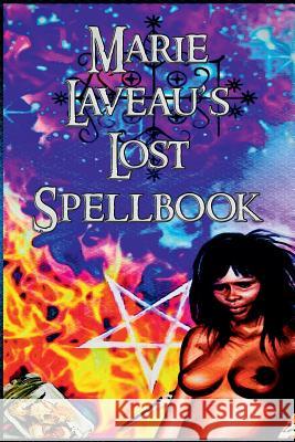 Marie Laveau's Lost Spell Book Laveau, Marie 9780359401901 Lulu.com - książka
