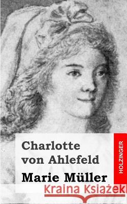 Marie Müller Von Ahlefeld, Charlotte 9781482343205 Createspace - książka