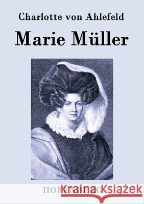 Marie Müller Charlotte Von Ahlefeld   9783843079228 Hofenberg - książka