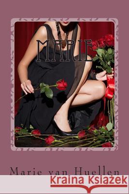 Marie: sehr erotisch! Van Huellen, Marie 9781502354921 Createspace - książka