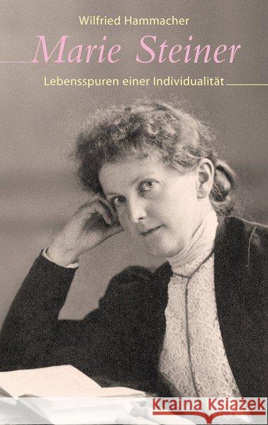 Marie Steiner : Lebensspuren einer Individualität Hammacher, Wilfried 9783772519062 Freies Geistesleben - książka