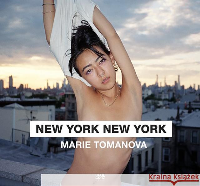 Marie Tomanova: New York New York Tomanova, Marie 9783775750868 Hatje Cantz - książka