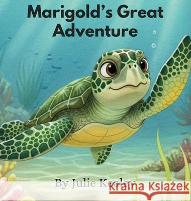 Marigold's Great Adventure Julie Kealey Lindsey Kealey Melinda Brown 9781956523133 Pawsitive Choices LLC - książka