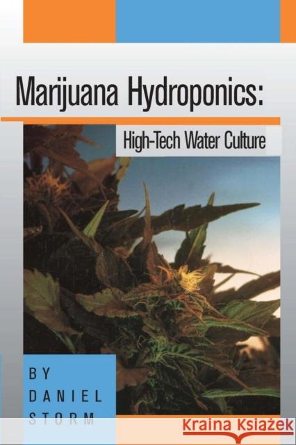 Marijuana Hydroponics: High-Tech Water Culture Storm 9780914171072 Ronin Publishing (CA) - książka