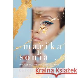 Marika i Sonia WÓJCIAK KAROLINA 9788367308137 WÓJCIAK KAROLINA - książka