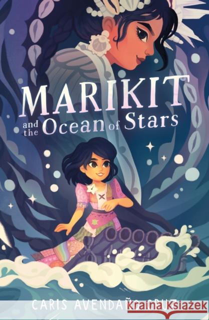Marikit and the Ocean of Stars Caris Avendano Cruz 9781250818263 Square Fish - książka