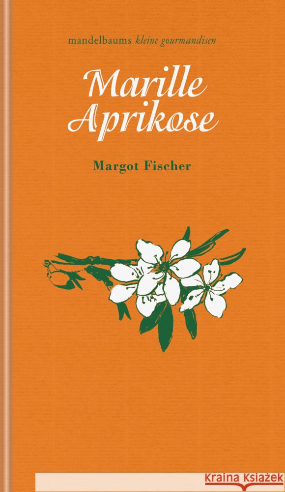 Marille / Aprikose Margot, Fischer 9783991360384 Mandelbaum - książka