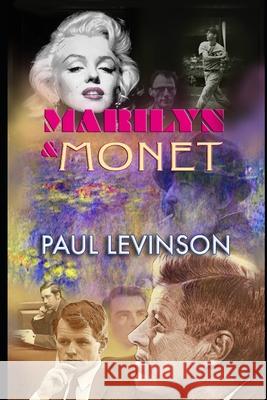 Marilyn and Monet Paul Levinson 9781561780648 Connected Editions, Inc. - książka