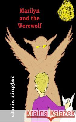 Marilyn and the Werewolf Chris Ringler 9781724547736 Createspace Independent Publishing Platform - książka