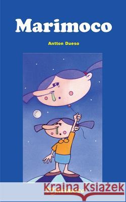 Marimoco Anton Dueso Antton Dueso Aintzane Domenech 9781507750001 Createspace - książka