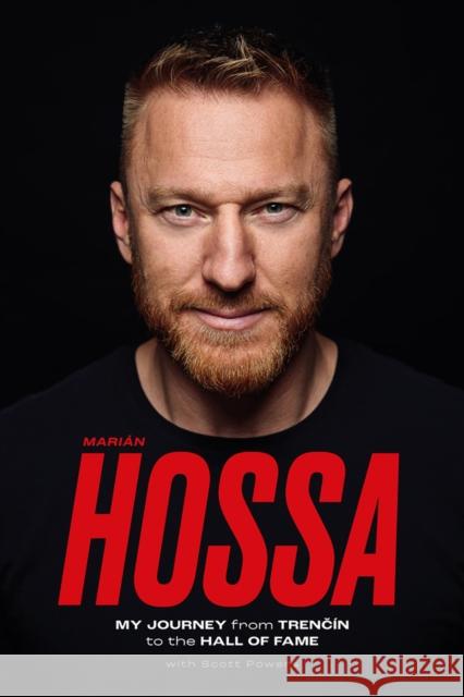 Marián Hossa: My Journey from Trencín to the Hall of Fame Hossa, Marian 9781637274545 Triumph Books (IL) - książka