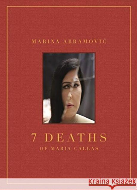 Marina Abramovic: 7 Deaths of Maria Callas Marina Abramovic 9788862087315 Damiani - książka