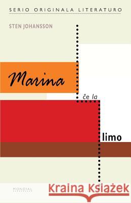 Marina che la limo (Originala romano en Esperanto) Johansson, Sten 9781595693723 MONDIAL - książka