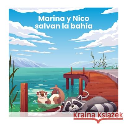 Marina y Nico salvan la bah?a Louise Casavant 9781997744191 Windsor Press - książka