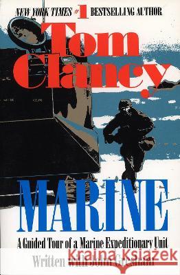 Marine: A Guided Tour of a Marine Expeditionary Unit Tom Clancy 9780425154540 Berkley Publishing Group - książka