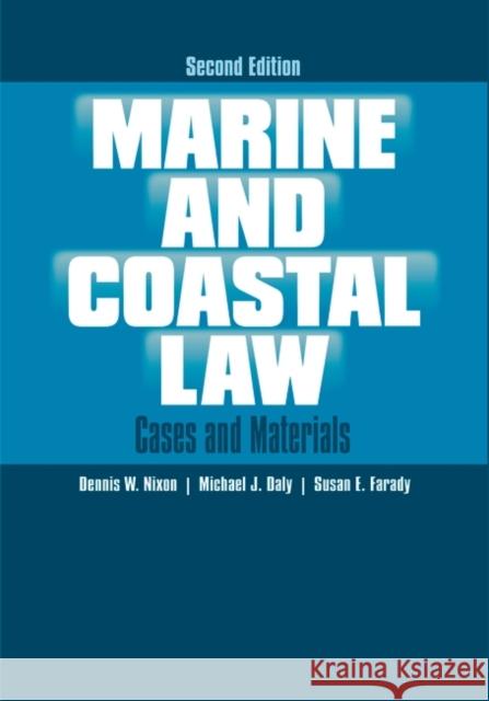 Marine and Coastal Law: Cases and Materials Nixon, Dennis W. 9780313378317 Praeger Publishers - książka