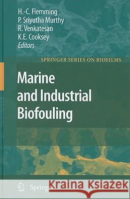 Marine and Industrial Biofouling Hans-Curt Flemming R. Venkatesan P. Sriyutha Murthy 9783540697947 Springer - książka